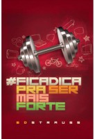 # FICA A DICA PARA SER MAIS FORTE - DISPONÍVEL